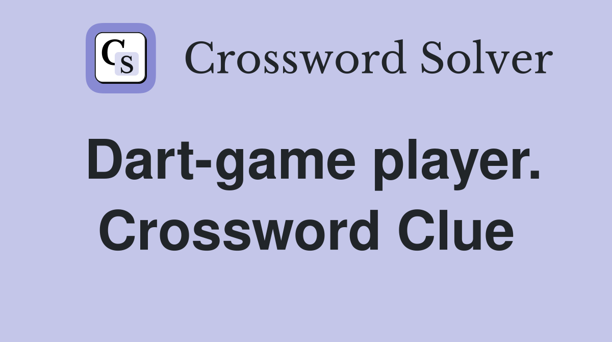 Dart-game player. Crossword Clue