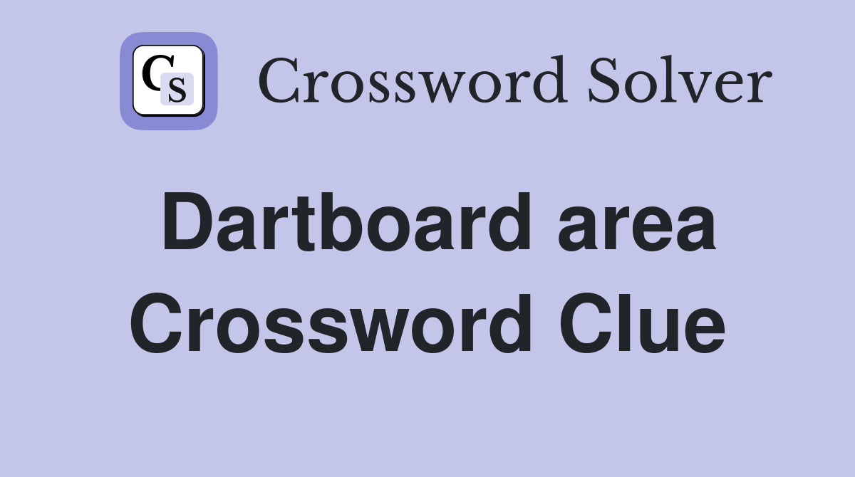 Dartboard area Crossword Clue