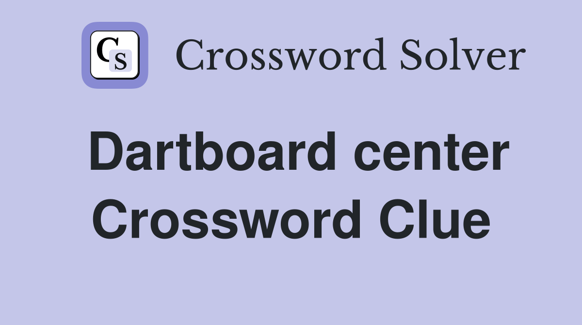 Dartboard center Crossword Clue