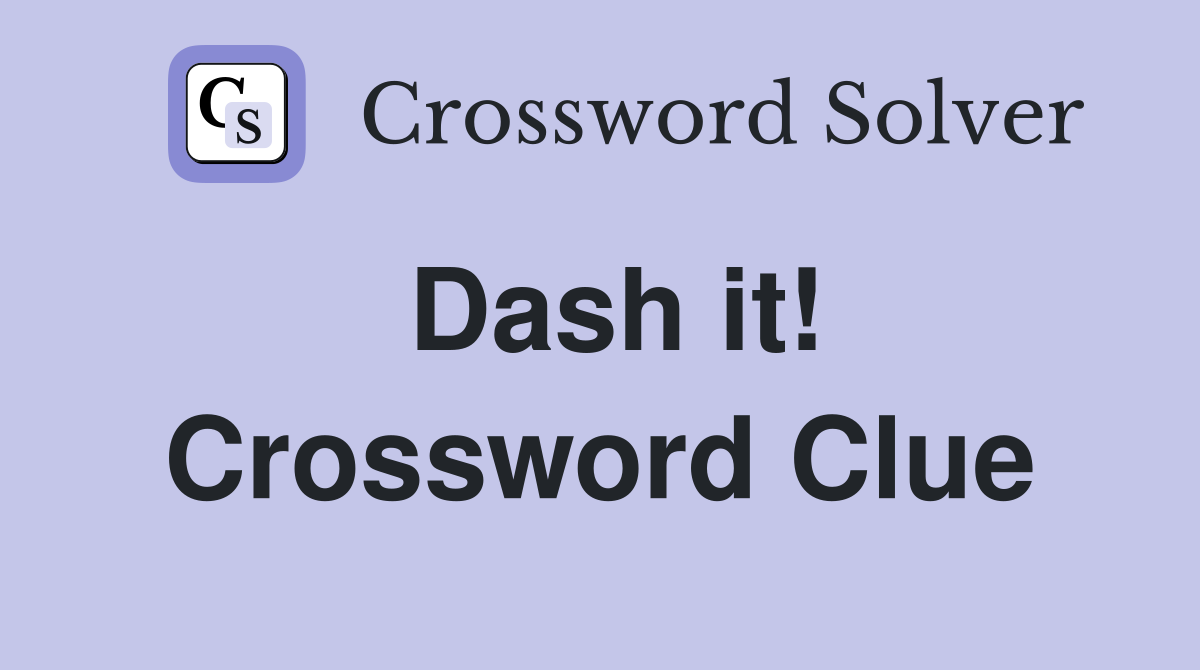 Dash it! Crossword Clue