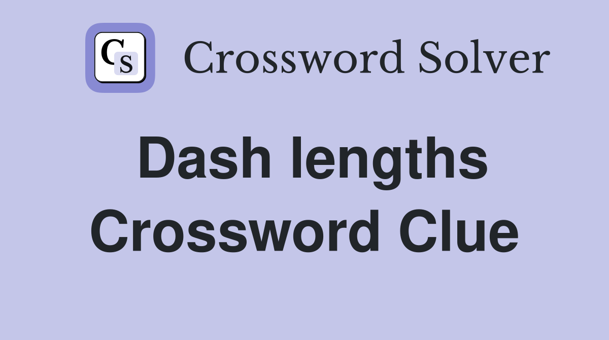 Dash lengths Crossword Clue