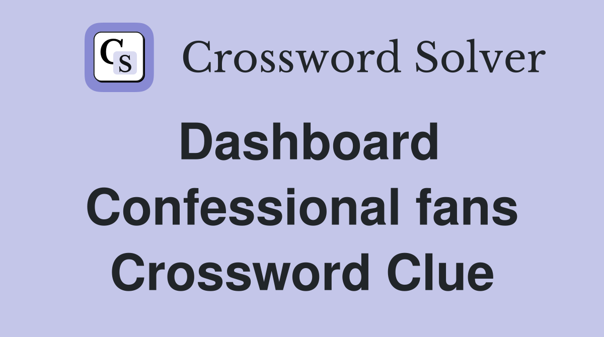 Dashboard Confessional fans Crossword Clue