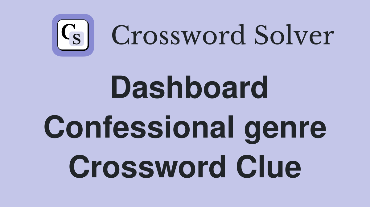 Dashboard Confessional genre Crossword Clue