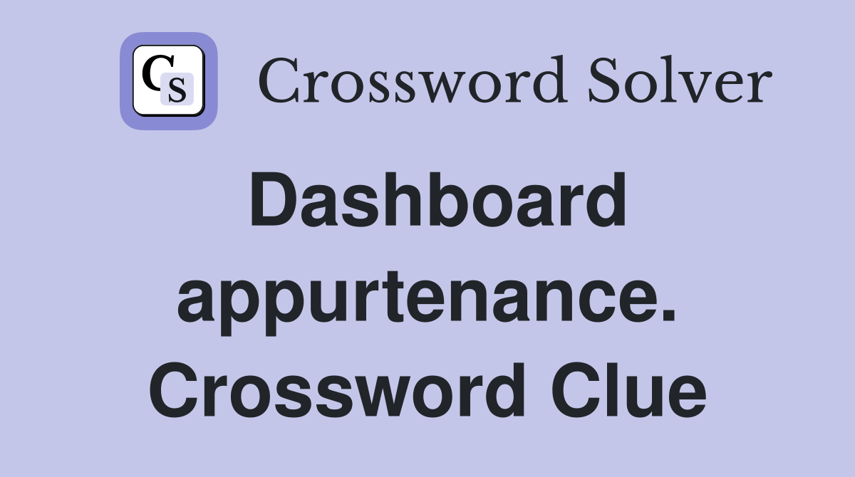 Dashboard appurtenance. Crossword Clue