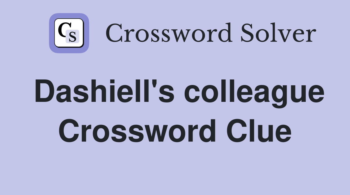 Dashiell's colleague Crossword Clue
