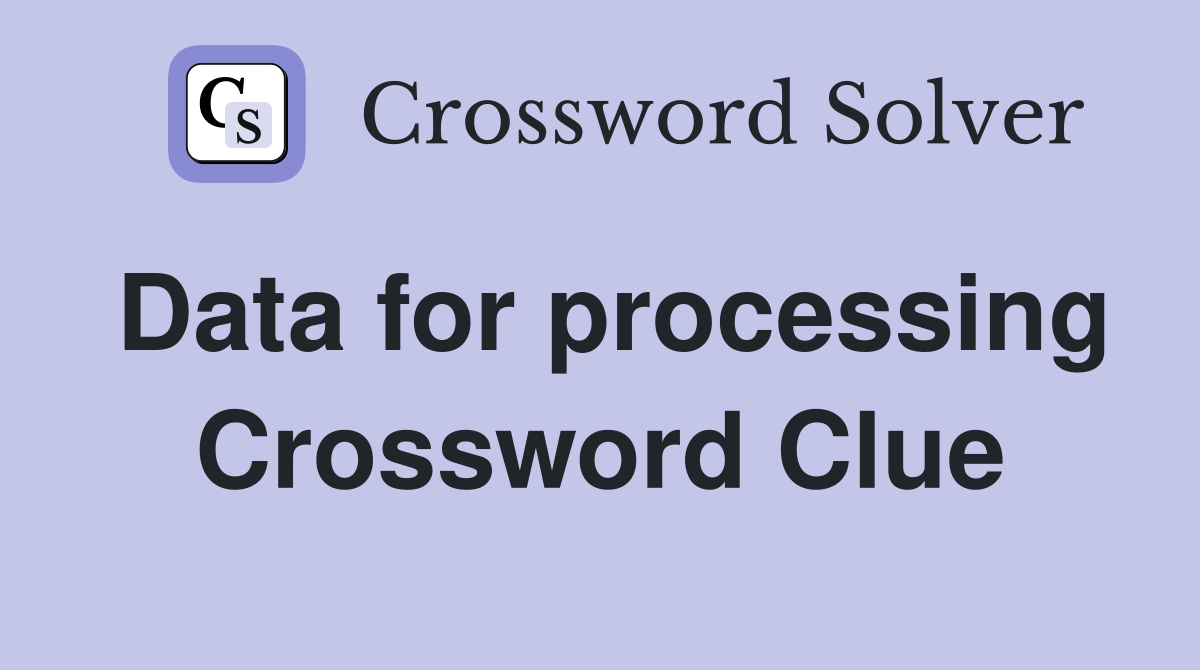 Data for processing Crossword Clue