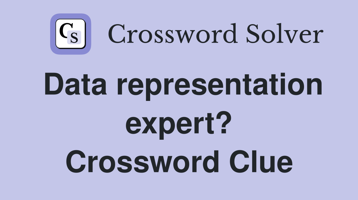 Data representation expert? Crossword Clue