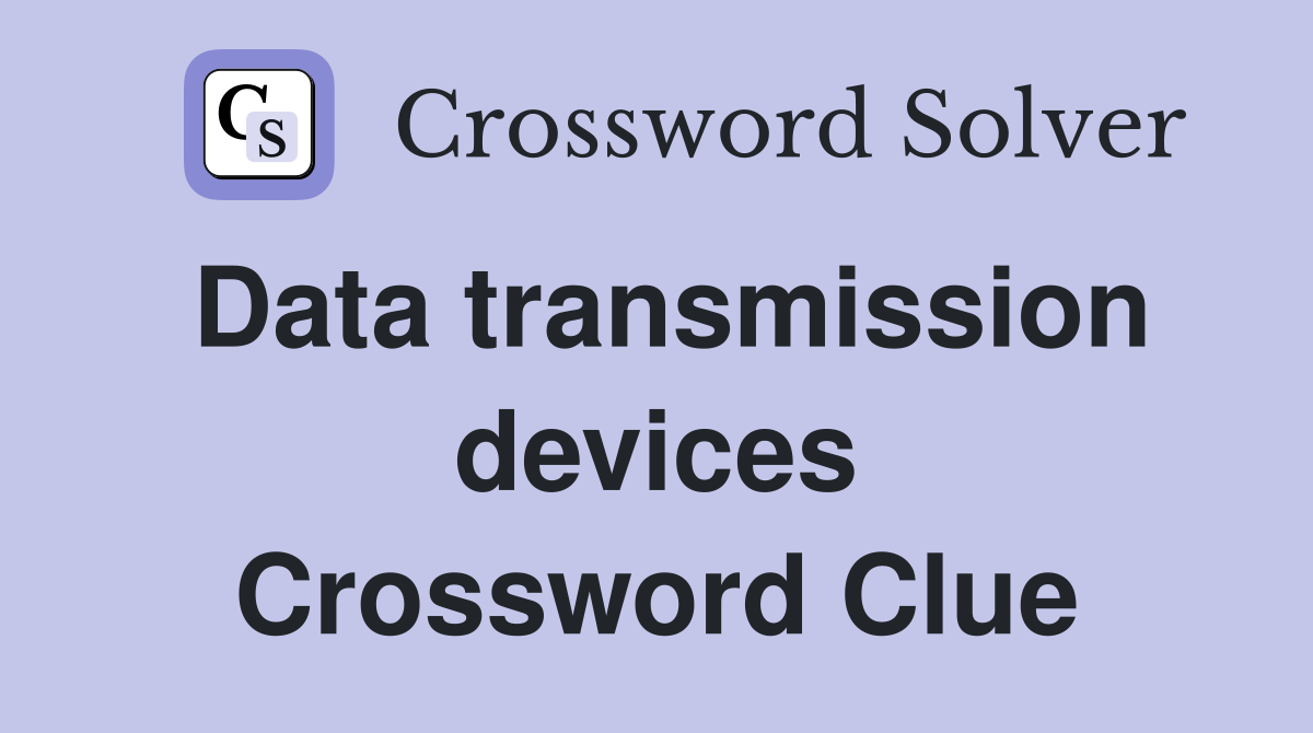 Data transmission devices Crossword Clue