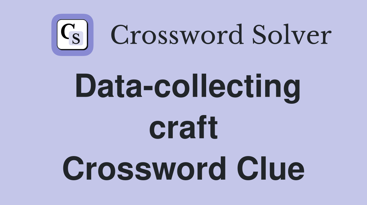 Data-collecting craft Crossword Clue