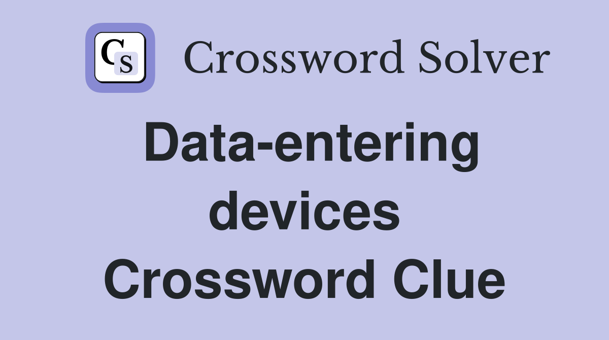 Data-entering devices Crossword Clue