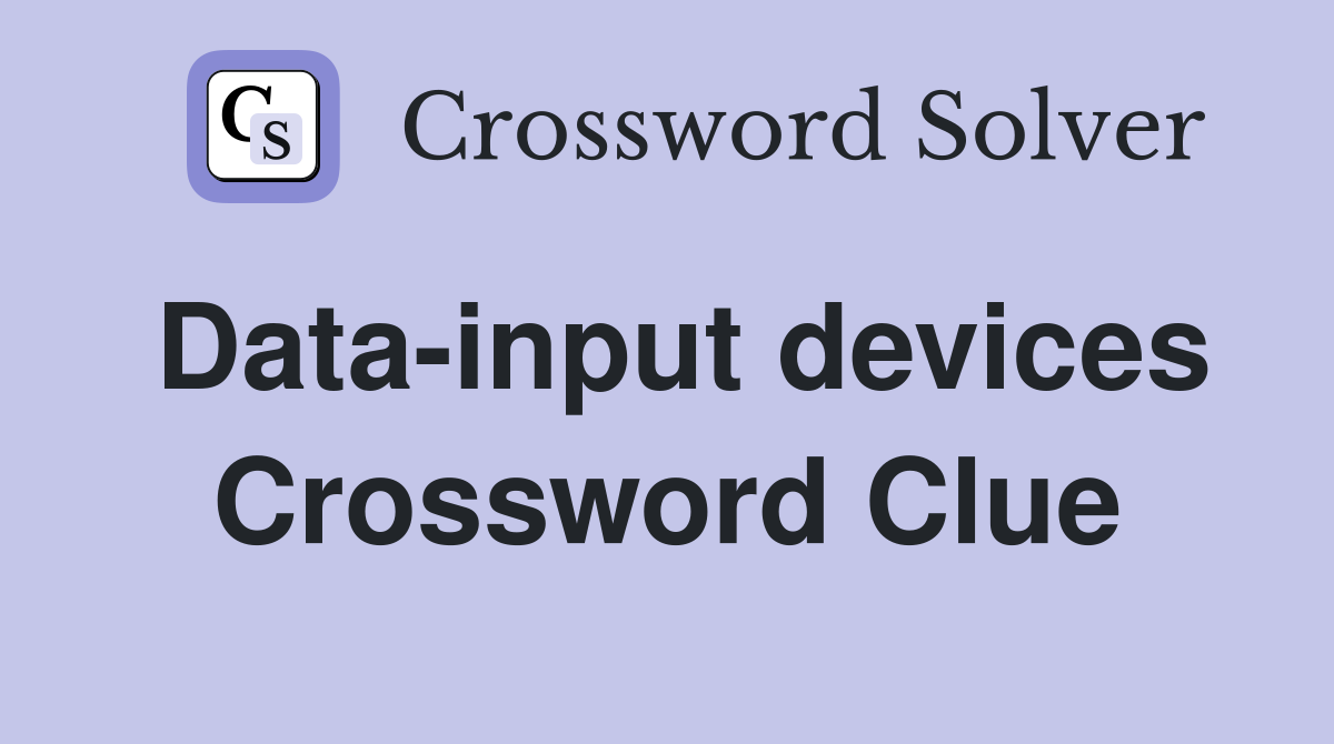 Data-input devices Crossword Clue