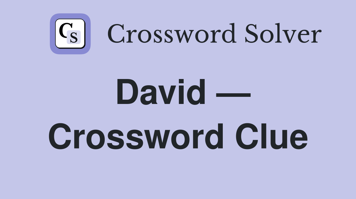 David — Crossword Clue