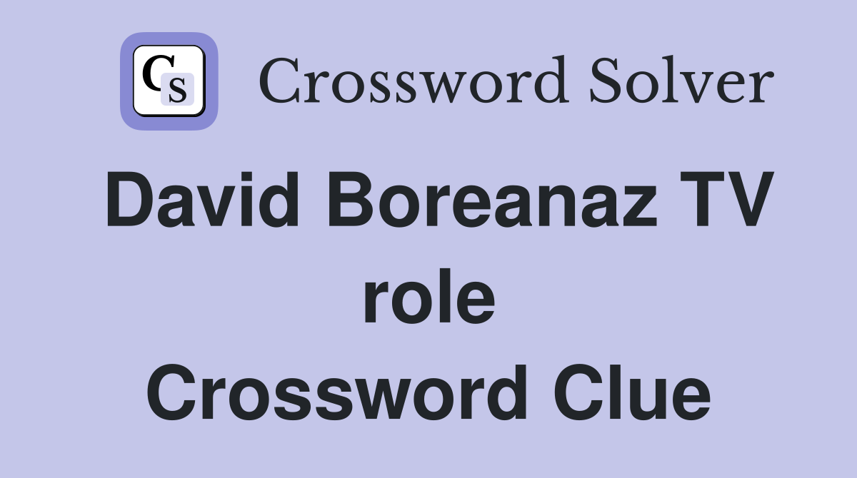 David Boreanaz TV role Crossword Clue