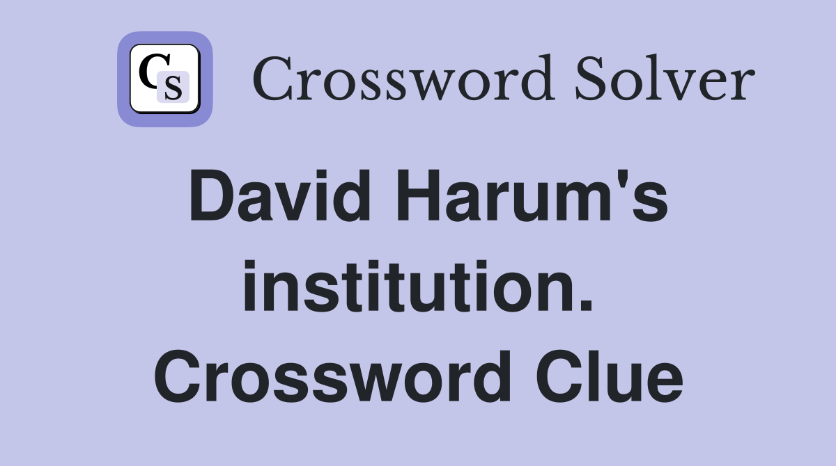David Harum's institution. Crossword Clue