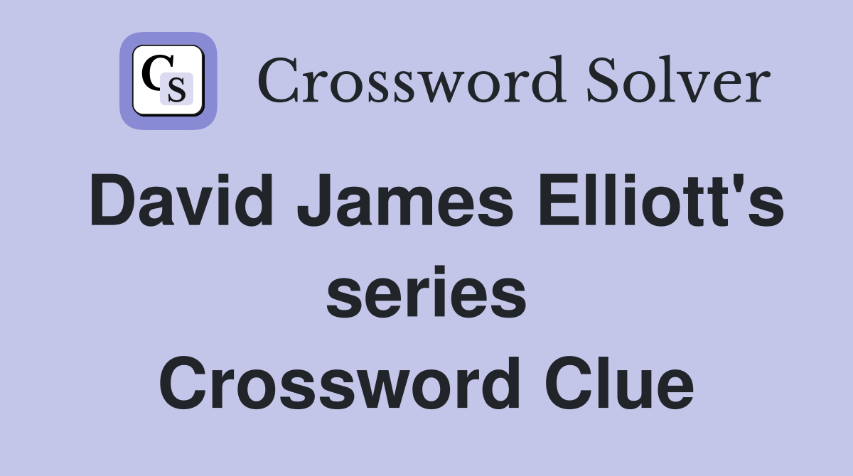 David James Elliott's series Crossword Clue