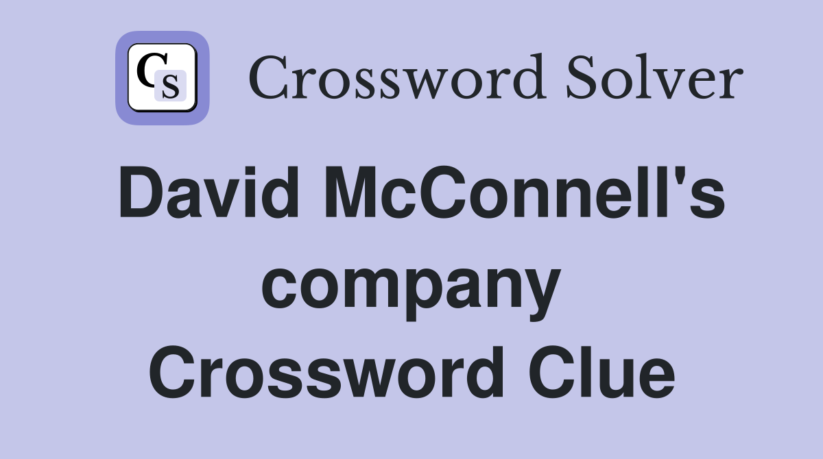 David McConnell's company Crossword Clue