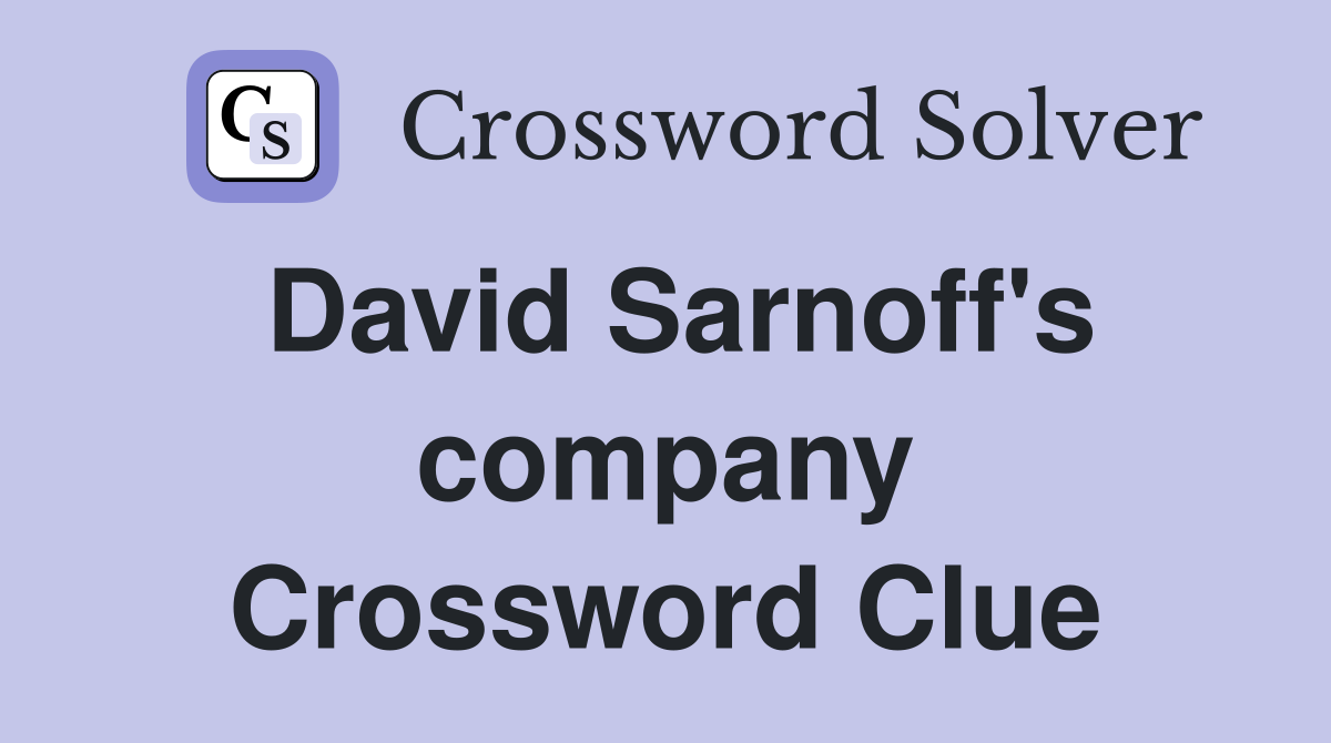 David Sarnoff's company Crossword Clue