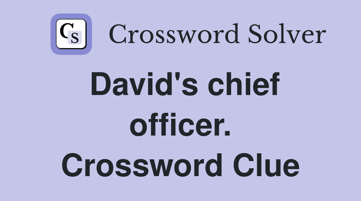 David's chief officer. Crossword Clue