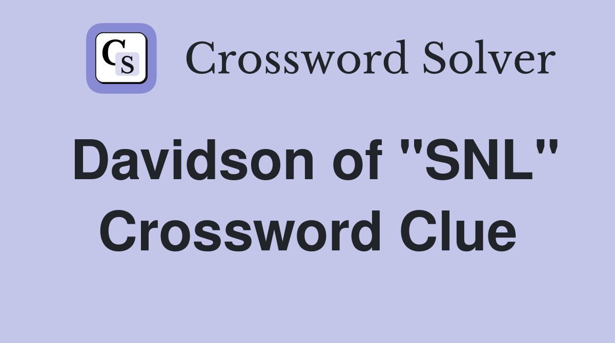Davidson of "SNL" Crossword Clue