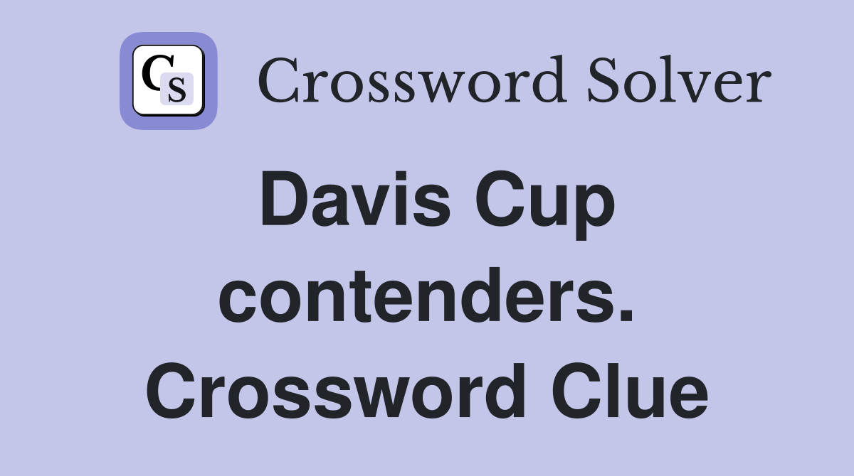 Davis Cup contenders. Crossword Clue