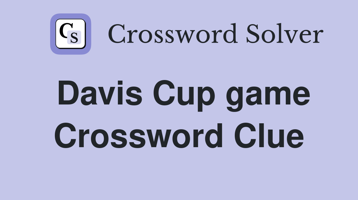 Davis Cup game Crossword Clue