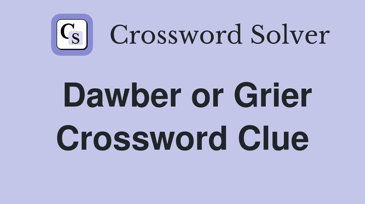 Dawber or Grier Crossword Clue