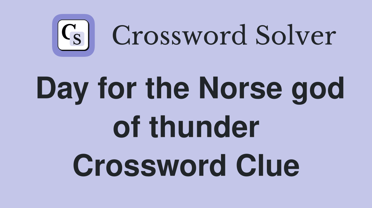 Day for the Norse god of thunder Crossword Clue