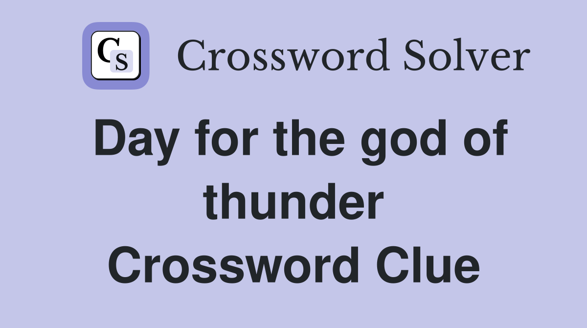 Day for the god of thunder Crossword Clue