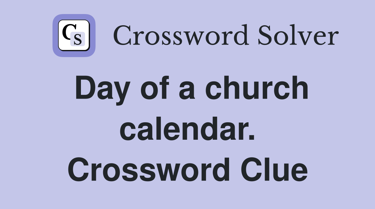 Day of a church calendar. Crossword Clue