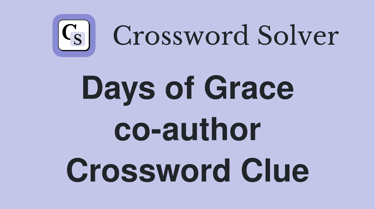 Days of Grace  co-author Crossword Clue