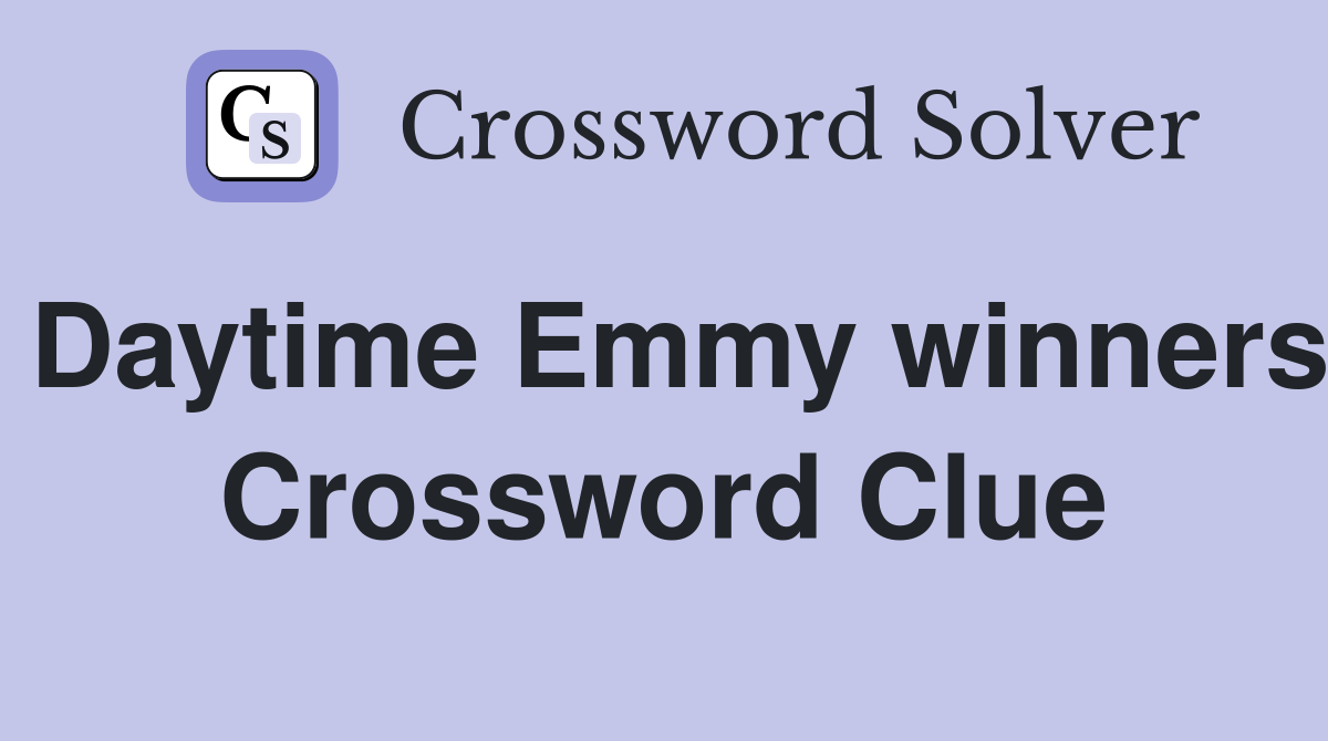 Daytime Emmy winners Crossword Clue