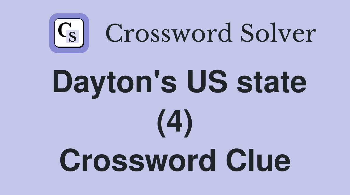 Dayton's US state (4) Crossword Clue