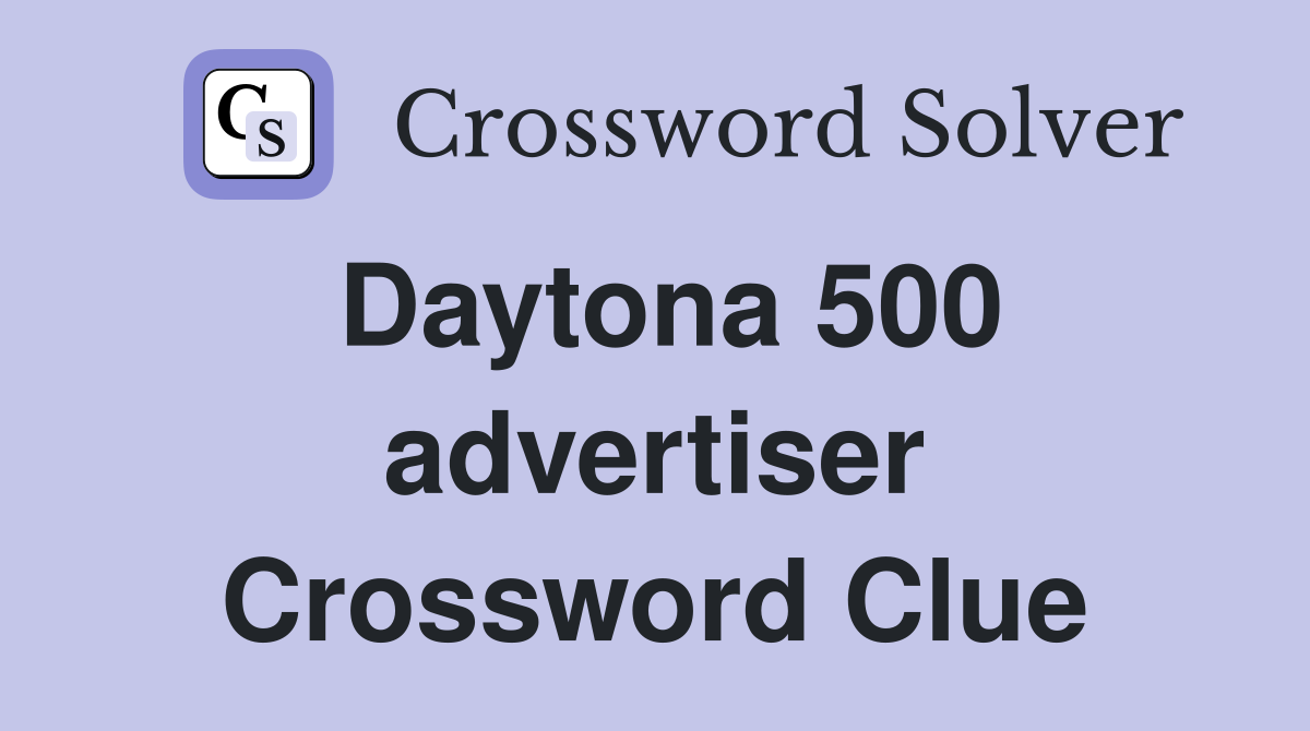 Daytona 500 advertiser Crossword Clue