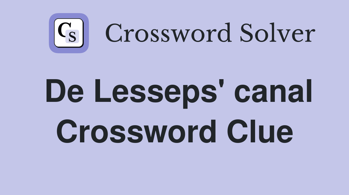 De Lesseps' canal Crossword Clue