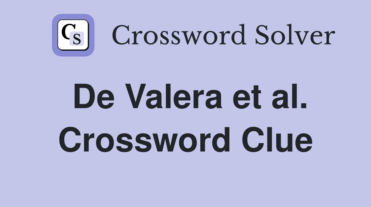 De Valera et al. Crossword Clue