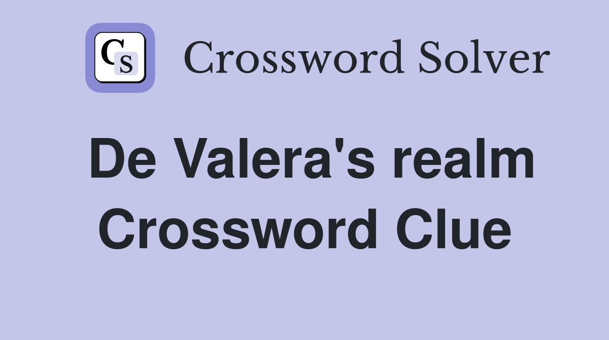 De Valera's realm Crossword Clue