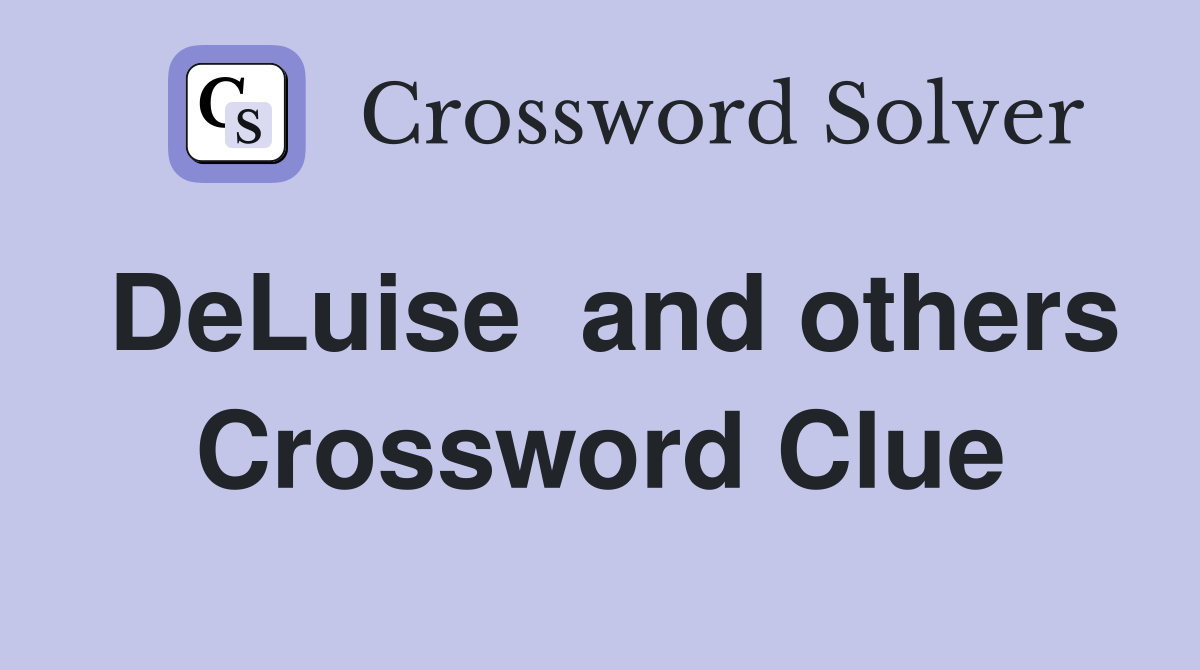 DeLuise  and others Crossword Clue