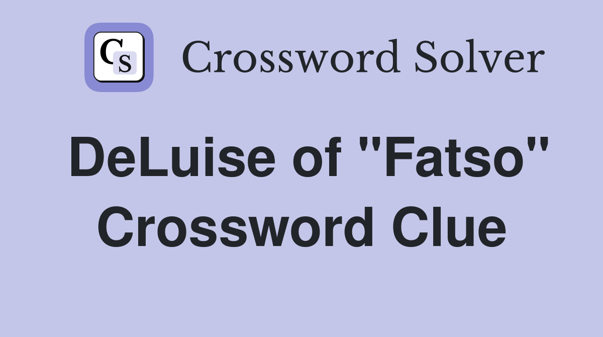 DeLuise of "Fatso" Crossword Clue