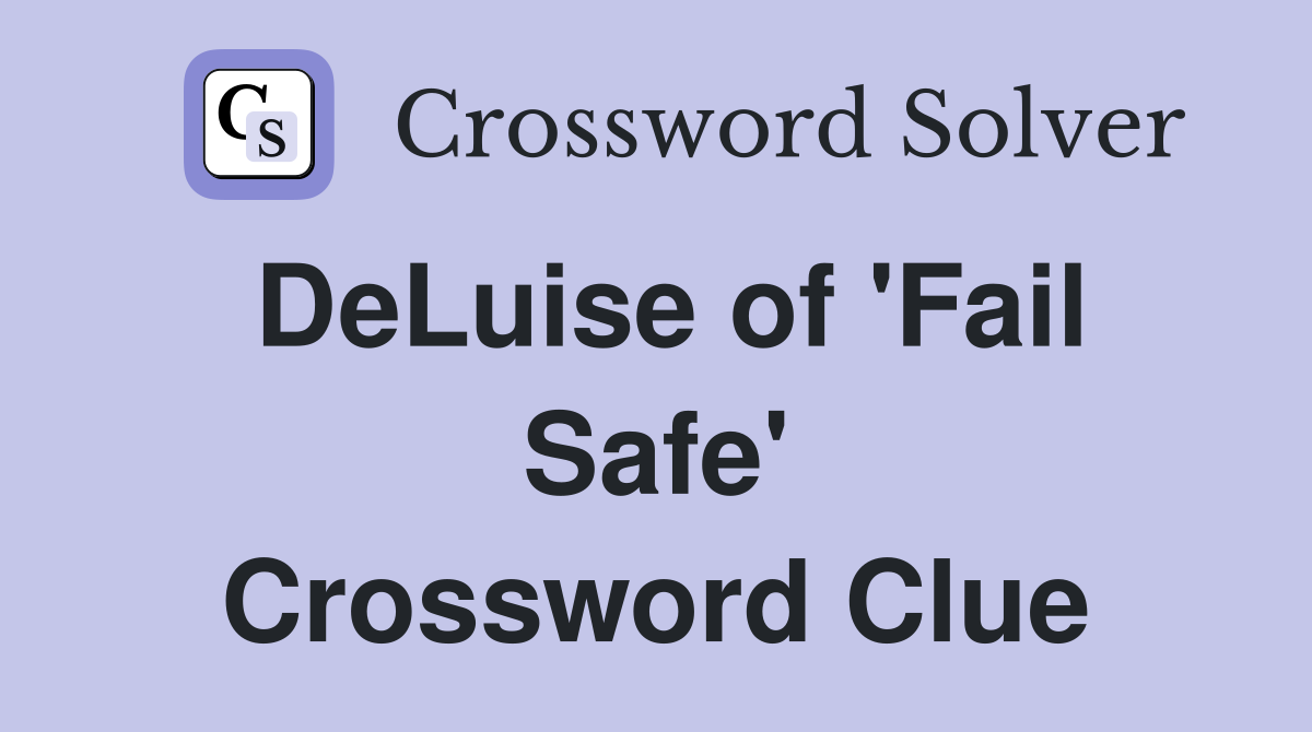 DeLuise of 'Fail Safe' Crossword Clue