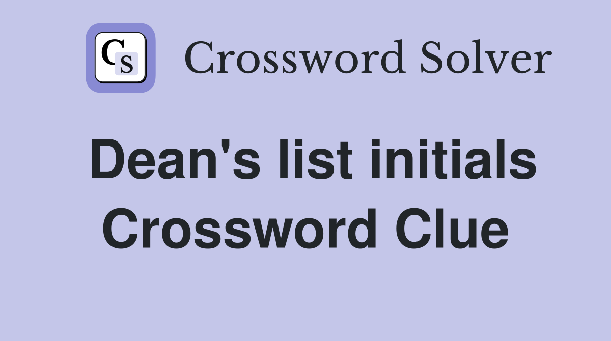 Dean's list initials Crossword Clue