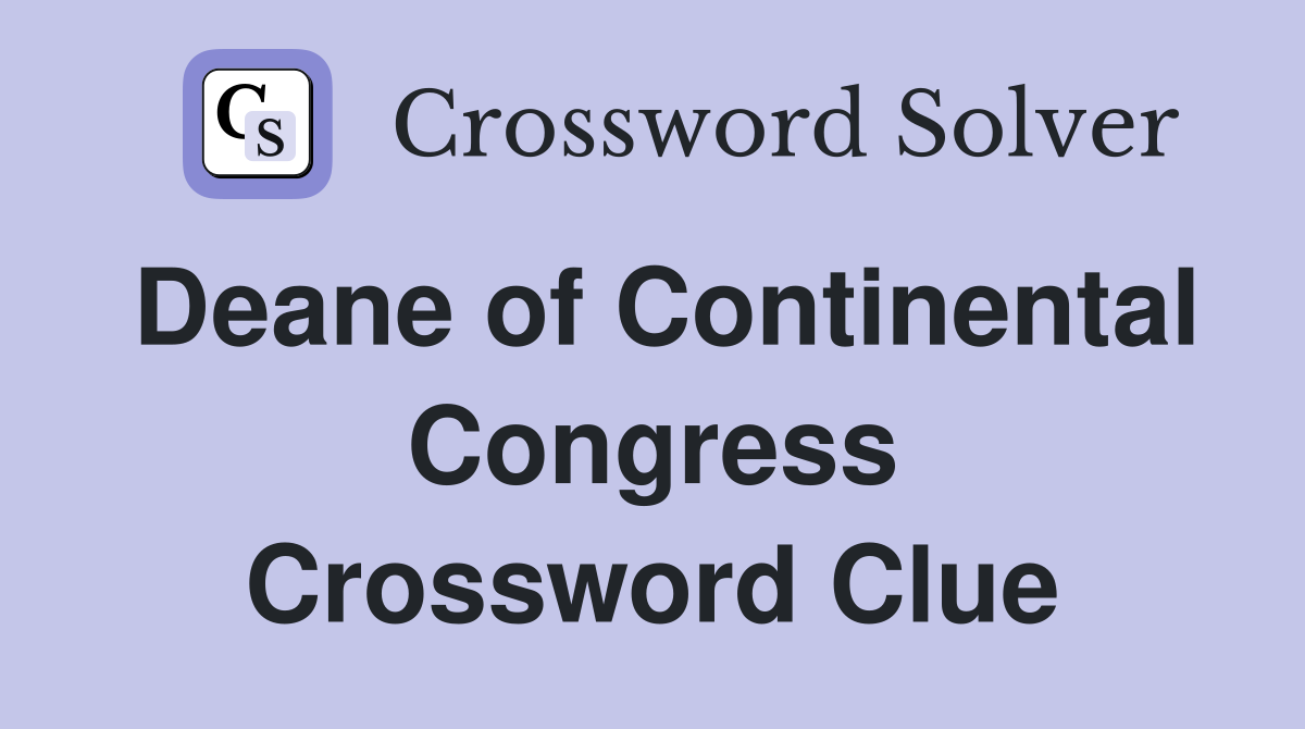 Deane of Continental Congress Crossword Clue