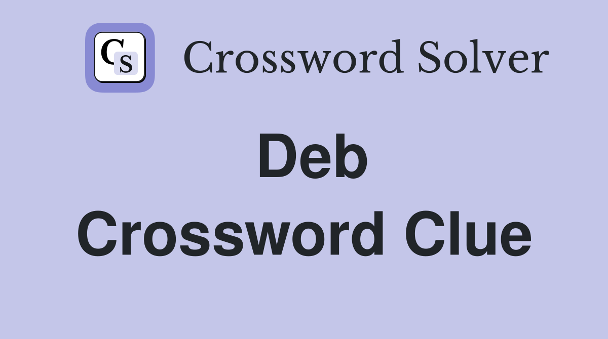 Deb Crossword Clue