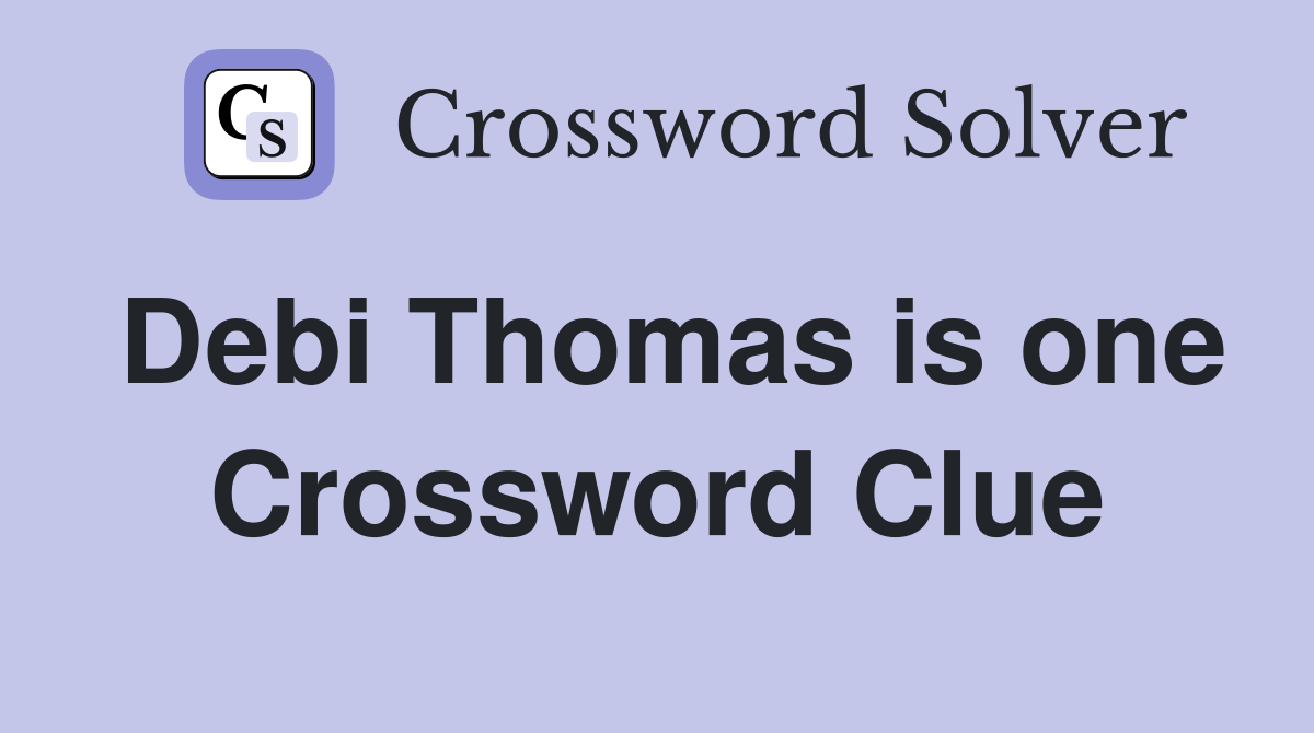 Debi Thomas is one Crossword Clue