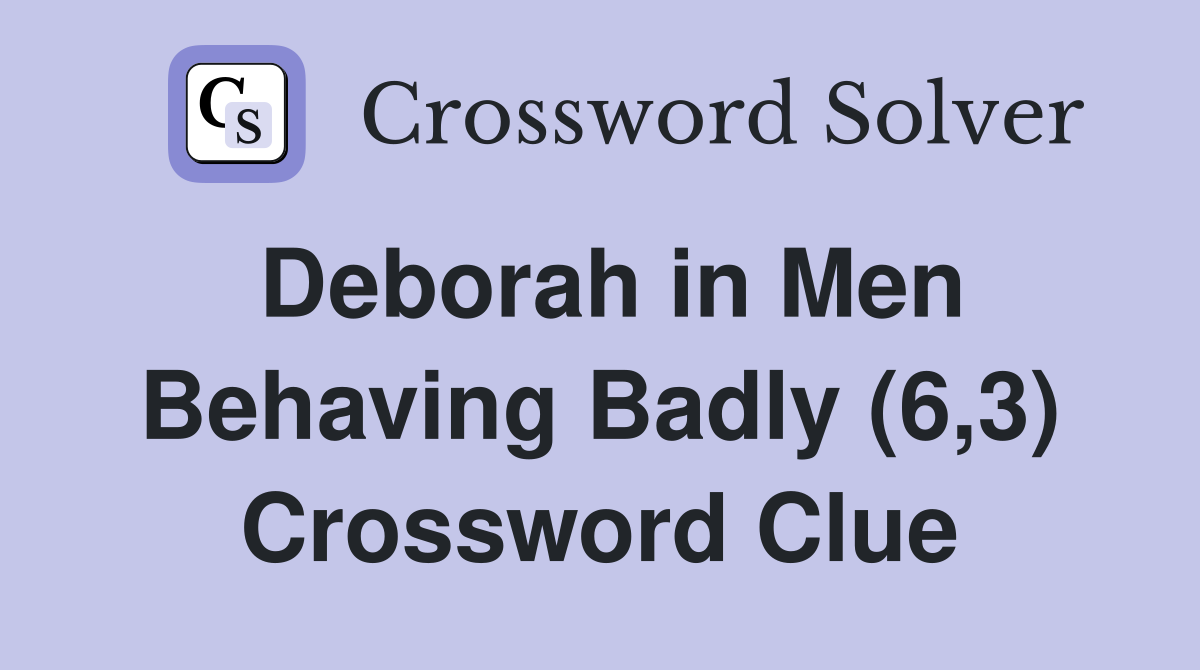 Deborah in Men Behaving Badly (6,3) Crossword Clue