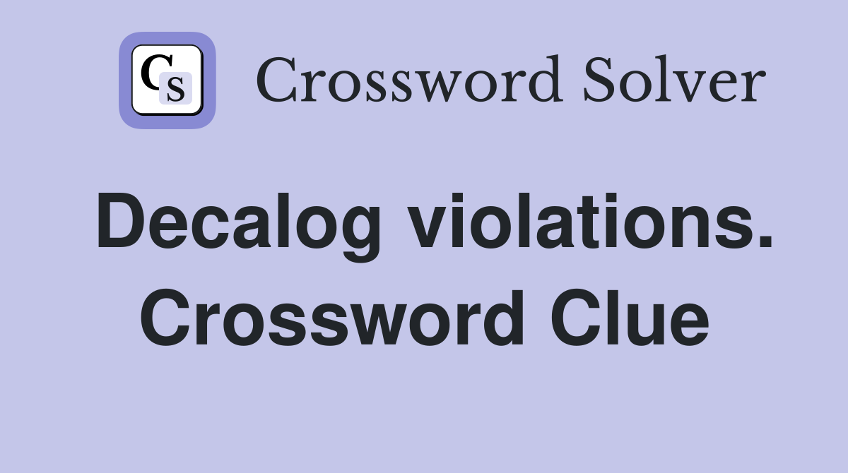 Decalog violations. Crossword Clue