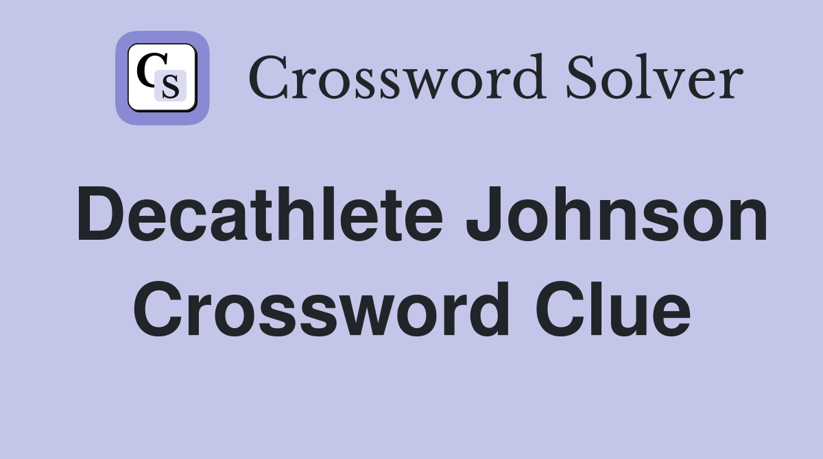 Decathlete Johnson Crossword Clue
