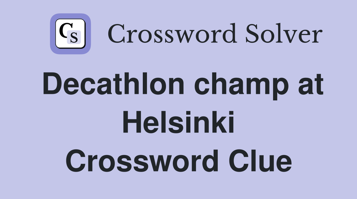 Decathlon champ at Helsinki Crossword Clue