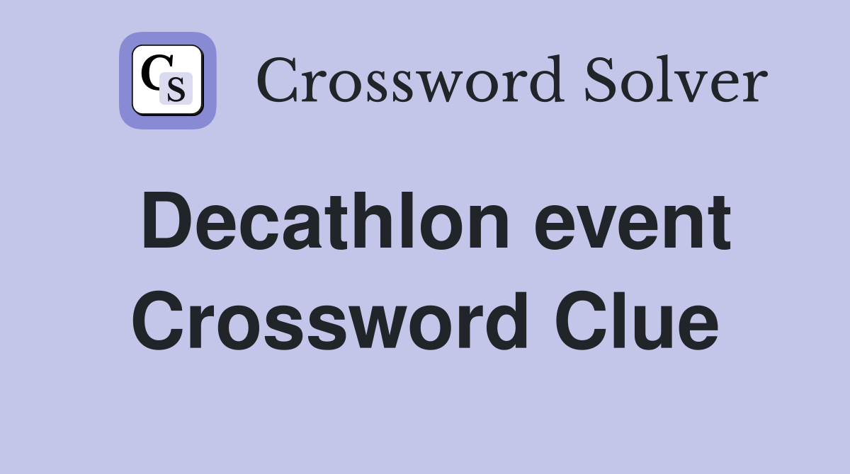 Decathlon event Crossword Clue
