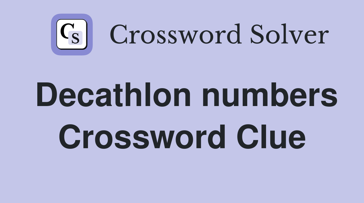 Decathlon numbers Crossword Clue