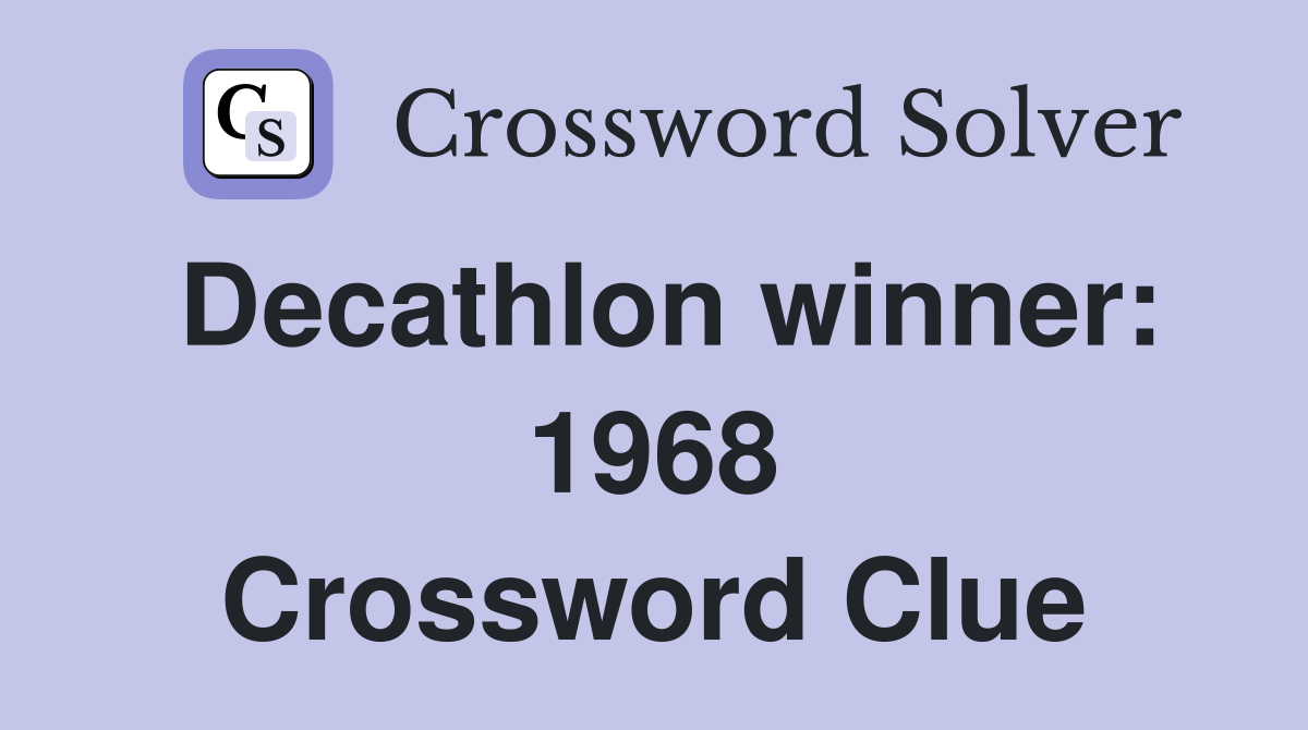 Decathlon winner: 1968 Crossword Clue